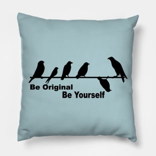 Be original be yourself Pillow