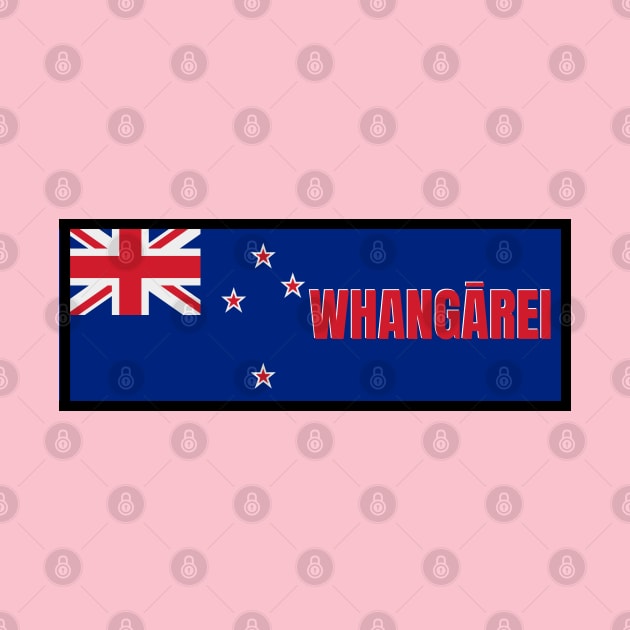 Whangārei City in New Zealand Flag by aybe7elf