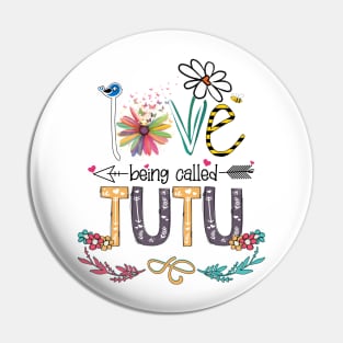 Love Being Called Tutu Happy Mother's Day Pin