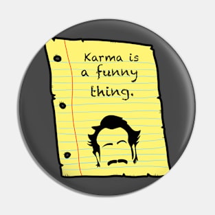 The thing about Karma Pin