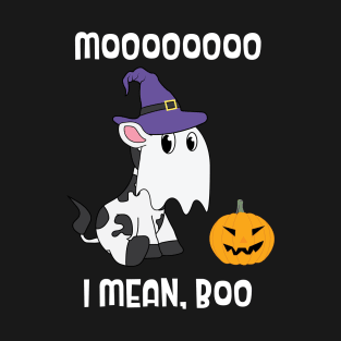 Moo I Mean Boo T-Shirt