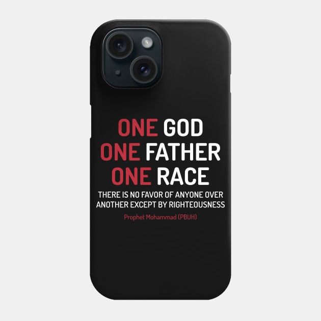 One God, One Father, One Race Equality Anti Racism Quote Say Design - wht Phone Case by QualiTshirt