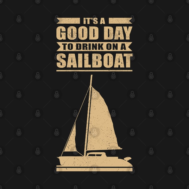 Sail | Drink On A Sailboat | Sailing Lover Gift by Streetwear KKS