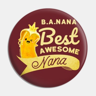 B.A.Nana - Best Awesome Nana Pin