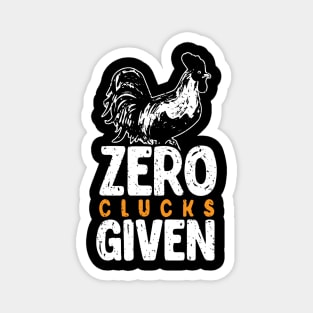 Funny Chicken, Zero Clucks Given, Humorous Farming Gift print Magnet