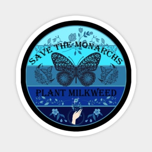 Save The Monarchs Plant Milkweed Sunset Frost Magnet