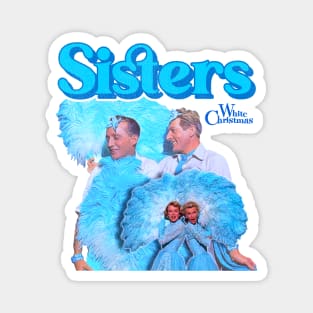 White Christmas Sisters (Reprise) Magnet