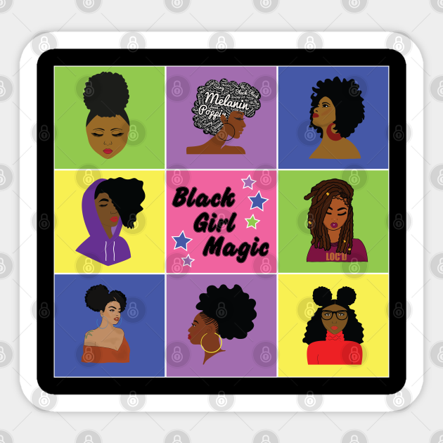 Black Girl Magic Hairstyles - Black Girl Magic - Sticker  TeePublic