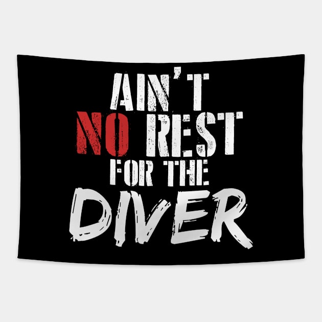 Ain't no rest for the diver Tapestry by SerenityByAlex