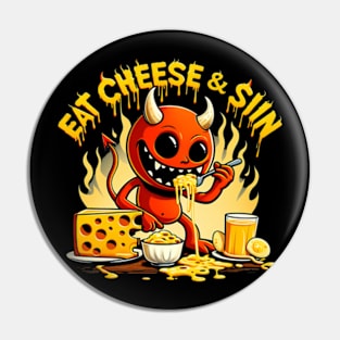 Cheese Demon - Let your cravings guide you to - Eat Cheese and Sin - Where pleasure reigns supreme Pin