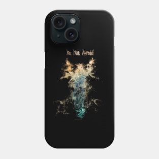 Be Not Afraid Phone Case