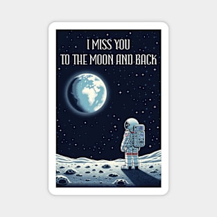 I Miss You To The Moon And Back Magnet