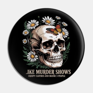 I Like Murder Shows Funny Halloween And Horror Design Pin