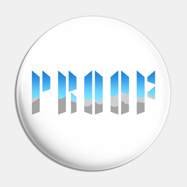 we are Proof Pin by tonguetied