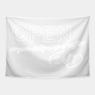 Open 24/7 Tapestry