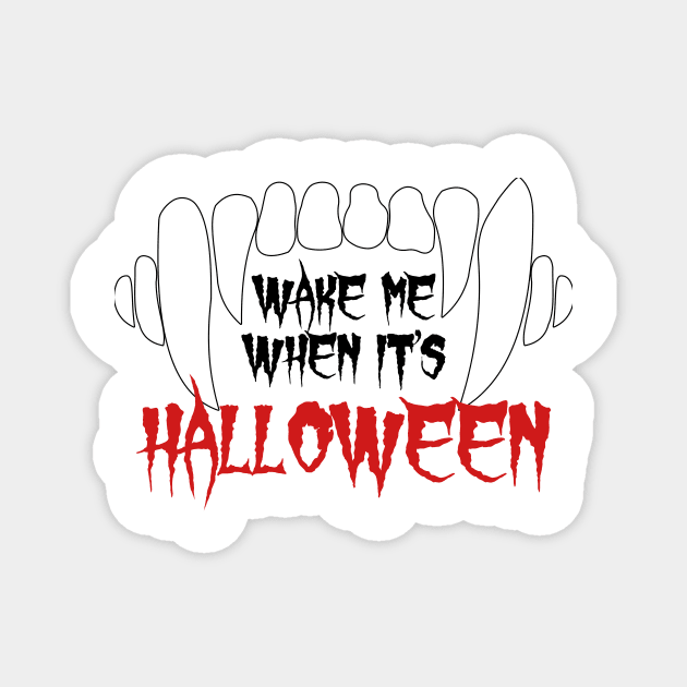 Wake Me When It's Halloween Magnet by Miranda Nelson