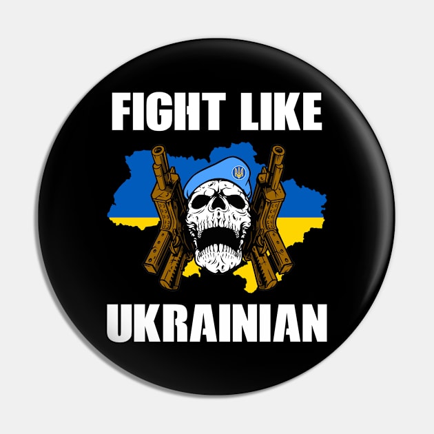 Fight Like Ukrainian - Ukraine Flag - I Stand with Ukraine Pin by PorcupineTees