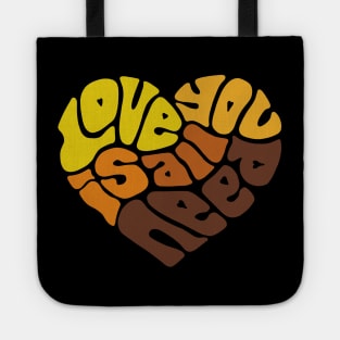 Love Is All You Need Word Art Tote