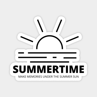 SUMMERTIME - Make Memories Under The Summer Sun! Magnet