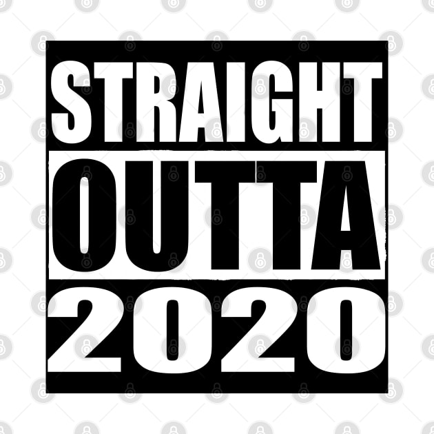 STRAIGHT OUTTA 2020 by PlanetMonkey