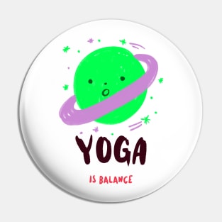 Yoga Is Balance Pin