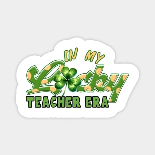 Lucky Charm Teacher St Patricks Day Lucky Teacher Era For Irish Teacher Magnet