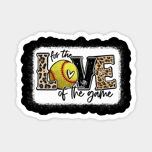 Softball Mom Shirt For The Love of The Game Softball Magnet by Wonder man 