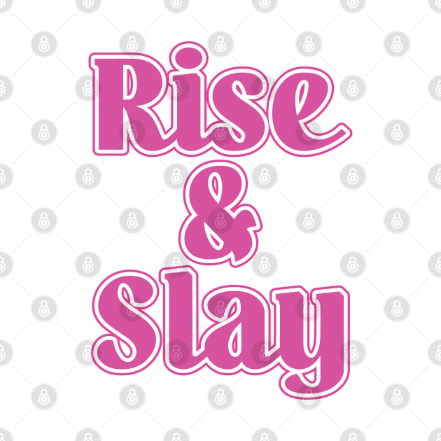 Rise & Slay by Trendsdk