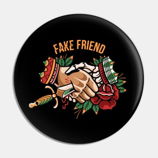 Fake Friend Pin