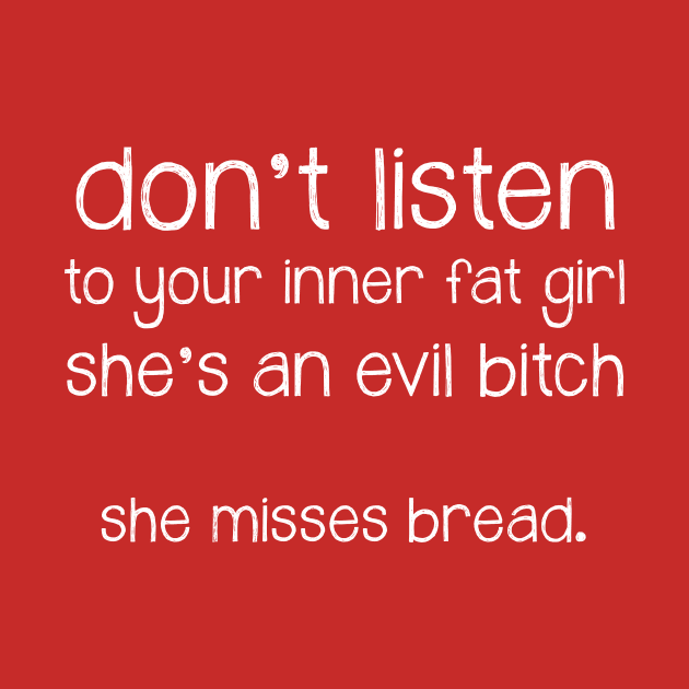 She misses bread by PeaceLoveandWeightLoss