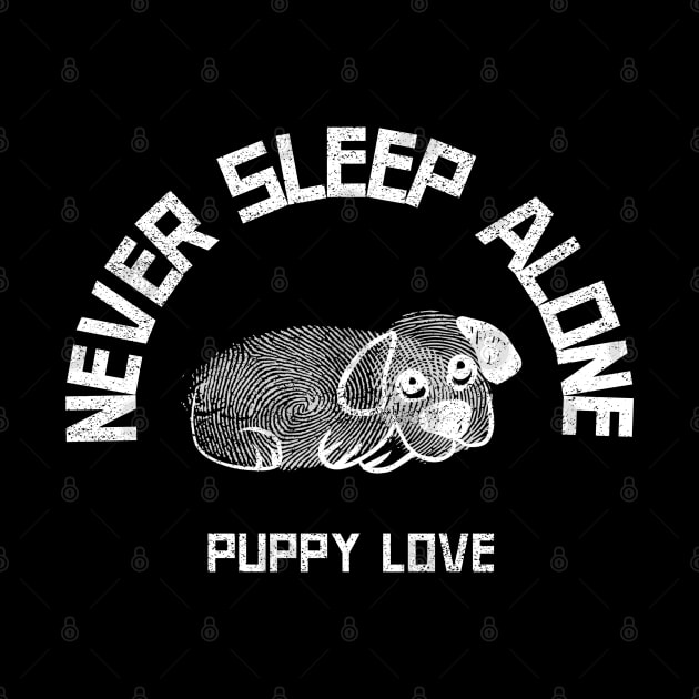 Never Sleep Alone. Funny Dog Mom Dad Design. Perfect Dog Lover Gift. by That Cheeky Tee