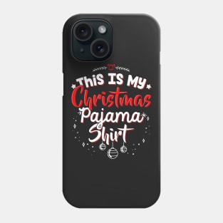 This Is My Christmas Pajama - Funny Santa lover X-mas print Phone Case