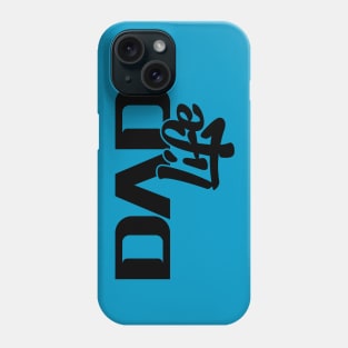 Dad Life (Black) Phone Case