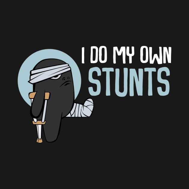 I Do My Own Stunts Get Well Gifts Funny Injury by Funnyawesomedesigns