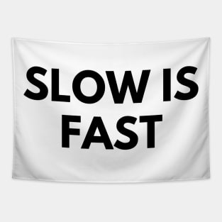 SLOW IS FAST Tapestry