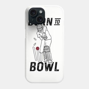 Cricket Player Bowler Born To Bowl 2 Cricket Fan Phone Case