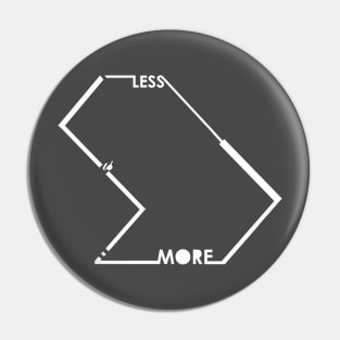 LESS IS MORE Pin