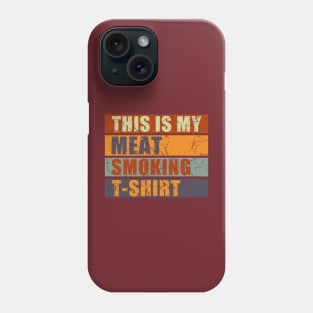 This is My Meat Smoking Tshirt Phone Case