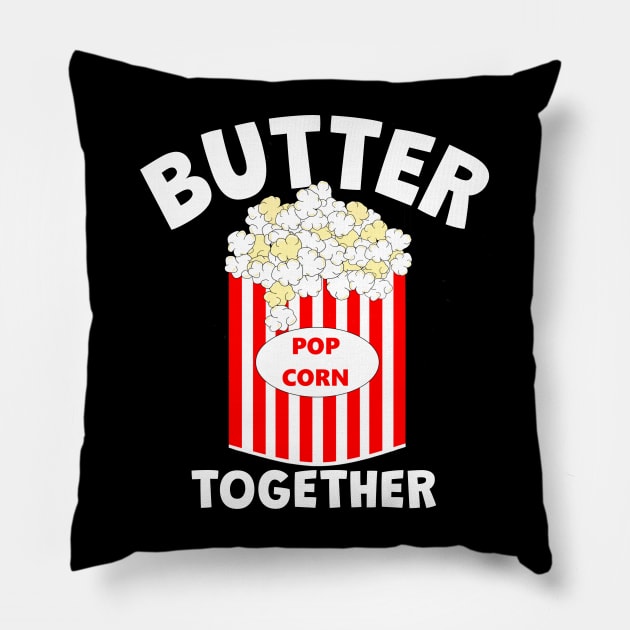 BUTTER Together Movie Popcorn Pillow by SartorisArt1