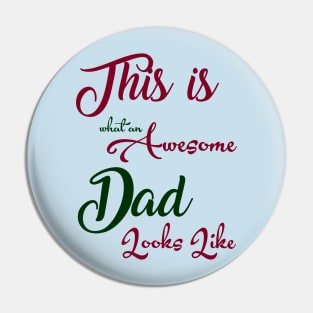 This Is What An Awesome Dad Looks Like Pin