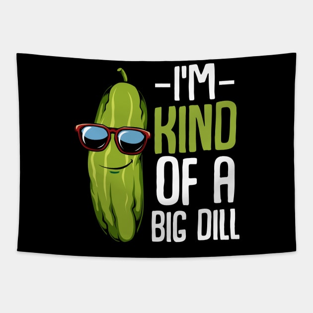 Pickle - I'm Kind Of A Big Dill - Funny Vegan Puns Tapestry by Lumio Gifts
