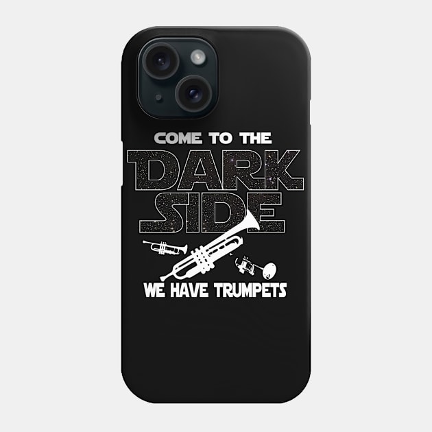 Trumpet Lover T-shirt - Come To The Dark Side Phone Case by FatMosquito