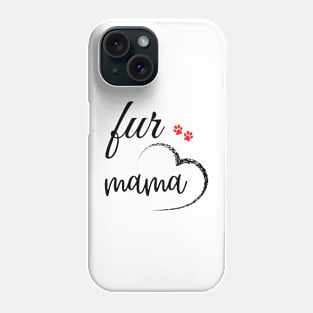 Fur Mama funny Phone Case