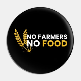 No Farmers No Food Pin