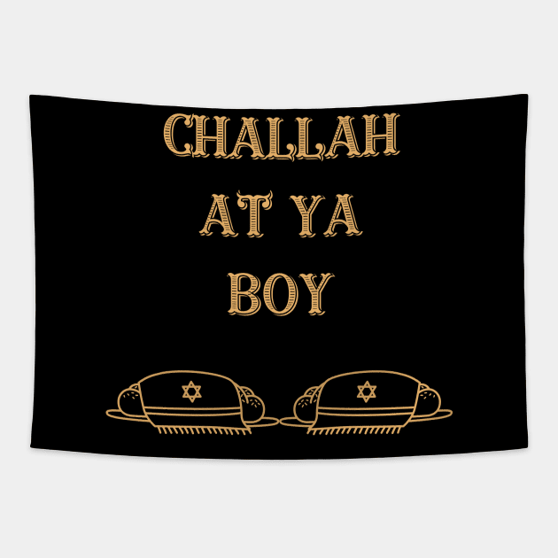 challah at ya boy Tapestry by vaporgraphic