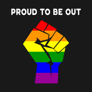 Proud to be out T-Shirt