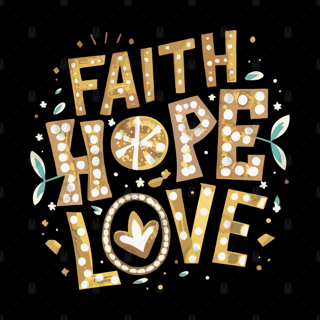 Faith Hope Love by Graceful Designs