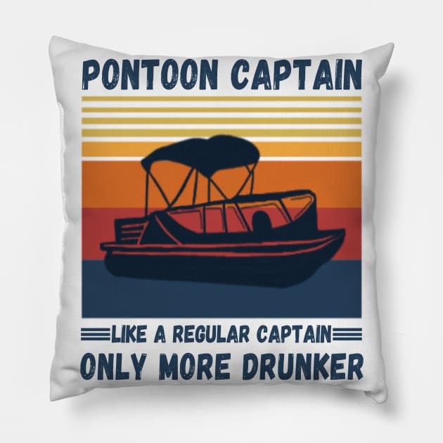 Pontoon Captain Like A regular Captain Only More Drunker Pillow by JustBeSatisfied