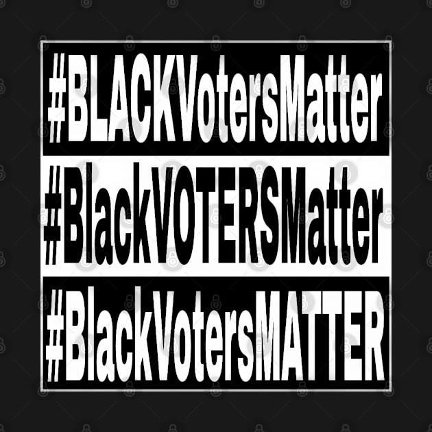 Black Voters Matter - Front by SubversiveWare