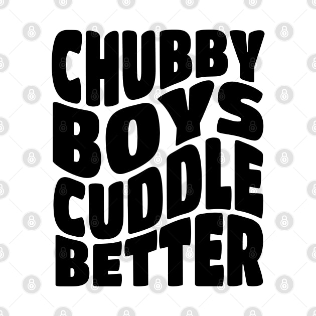 Chubby Boys Cuddle Better by Pridish